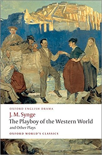 『The Playboy of the Western World and Other Plays』